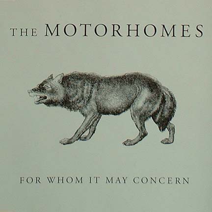 The Motorhomes - For Whom It May Concern