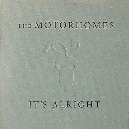 The Motorhomes - It's Alright